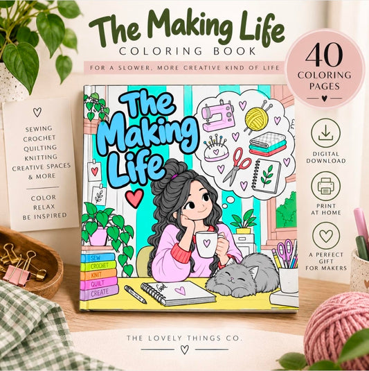 The making life Coloring Book | 40 Printable pages for Sewing, Crochet, Quilting & Knitting | Digital Download